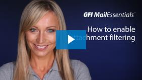 How to enable attachment filtering in GFI MailEssentials