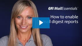 How to enable email digest reports in GFI MailEssentials